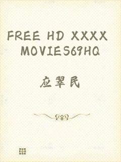 FREE HD XXXX MOVIES69HQ